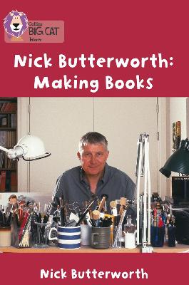 Making Books With Nick Butterworth: Band 05/Green (Collins Big Cat)