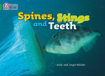 Spines, Stings And Teeth: Band 05/Green (Collins Big Cat)