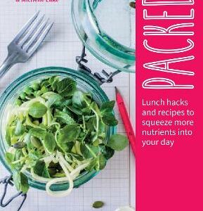 Packed: Lunch Hacks To Squeeze More Nutrients Into Your Day