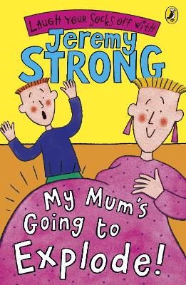 My Mum's Going To Explode!