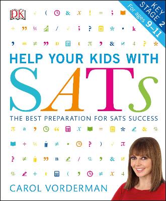 Help Your Kids With Sats, Ages 9-11 (Key Stage 2): The Best Preparation For Sats Success