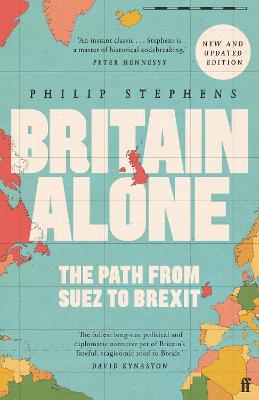 Britain Alone: The Path From Suez To Brexit