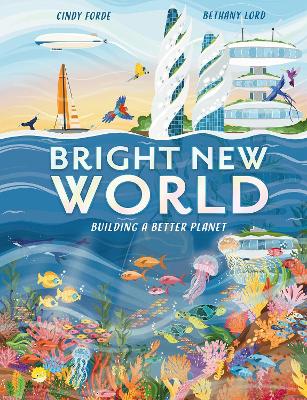 Bright New World: How To Make A Happy Planet