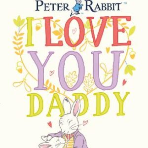 Peter Rabbit I Love You Daddy