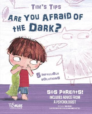 Are You Afraid Of The Dark?: Tim's Tips. Sos Parents