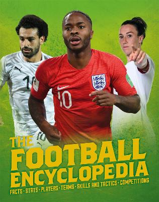 The Football Encyclopedia: Facts * Stats * Players * Teams * Skills And Tactics * Competitions