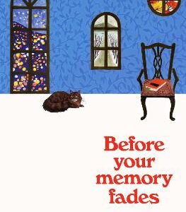 Before Your Memory Fades