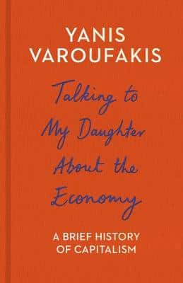 Talking To My Daughter About The Economy: A Brief History Of Capitalism