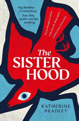 The Sisterhood: Big Brother Is Watching. But They Won't See Her Coming.