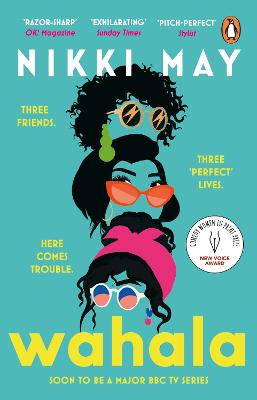 Wahala: Three Friends, Three 'Perfect' Lives. Here Comes Trouble