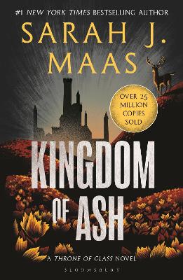 Kingdom Of Ash: From The # 1 Sunday Times Best-Selling Author Of A Court Of Thorns And Roses