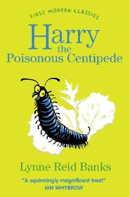 Harry The Poisonous Centipede (First Modern Classics)